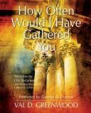 Cover of: How Often Would I Have Gathered You: Stories from the Old Testament