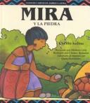 Cover of: Mira Y LA Piedra by Lilly, Melinda.
