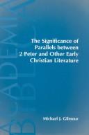 Cover of: The Significance of Parallels Between 2 Peter and Other Early Christian Literature (Academia Biblica (Society of Biblical Literature) (Paper))