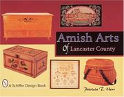 Amish arts of Lancaster County by Patricia T. Herr