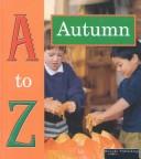 Cover of: Autumn (Maurer, Tracy, a to Z of Seasons.)