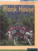 Plank House (Native American Homes) by Dolores A. Dyer