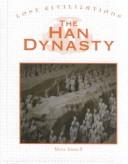 Cover of: Lost Civilizations - The Han Dynasty (Lost Civilizations)