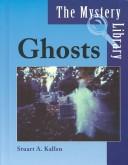 Cover of: The Mystery Library - Ghosts (The Mystery Library) by Stuart A. Kallen