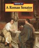 Cover of: The Working Life - A Roman Senator (The Working Life)