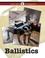 Cover of: Ballistics (Crime Scene Investigations)