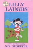 Cover of: Lilly Laughs by N. K. Stouffer, N. K. Stouffer