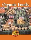 Cover of: Organic Foods (Hot Topics)