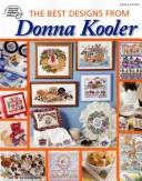 Cover of: The Best Designs From Donna Kooler: Cross Stitch
