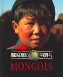 Cover of: Mongols (Indigenous Peoples)