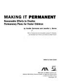 Cover of: Making It Permanent: Reasonable Efforts to Finalize Permanency Plans for Foster Children  (5490326)
