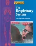 Cover of: Understanding the Human Body - The Respiratory System (Understanding the Human Body) by Pam Walker & Elaine Wood