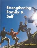 Cover of: Strengthening Family & Self by Leona Johnson