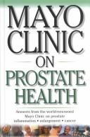 Cover of: Mayo Clinic of Prostate Health (Mayo Clinic on Health)