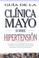 Cover of: Guia De LA Clinica Mayo Sobre Hipertension (Mayo Clinic on Health)