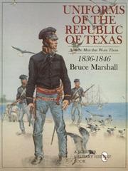Uniforms of the Republic of Texas by Bruce Marshall