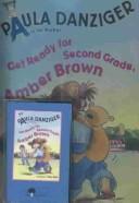 Cover of: Get Ready for 2nd Grade, Amber Brown (A is for Amber; Easy-To-Read) by Paula Danziger