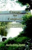 Cover of: Courage For Caregivers | Avalon Bruce MPH
