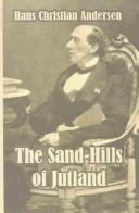 Cover of: The Sand-Hills of Jutland by Hans Christian Andersen