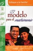 Cover of: El Modelo Para el Matrimonio: Servicio / The Model Marriage (Enfoque a la Familia: Serie Sobre el Matrimonio) by Gary Smalley
