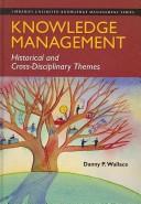 Cover of: Knowledge Management: Historical and Cross-Disciplinary Themes (Libraries Unlimited Knowledge Management Series)