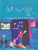 Cover of: Tears Are Wept, Memories Are Kept by Children of Colorado, Children of Colorado