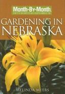 Cover of: Month by Month Gardening in Nebraska by Melinda Myers