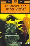 Cover of: Lokotown And Other Stories