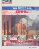 Cover of: The Need for Oil (World in Conflict-the Middle East)