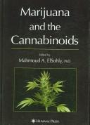 Cover of: Marijuana and the Cannabinoids (Forensic Science and Medicine) by Mahmoud A. Elsohly