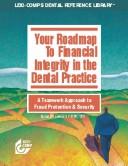 Your Roadmap to Financial Integrity in the Dental Office by Donald P. Lewis