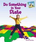 Cover of: Do Something in Your State (Do Something About It)