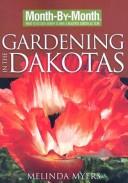 Cover of: Month by Month Gardening in Dakotas