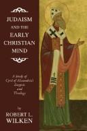 Judaism and the early Christian mind by Robert Louis Wilken