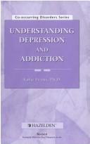 Cover of: Understanding Depression and Addiction