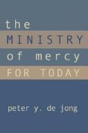 Cover of: The Ministry of Mercy for Today