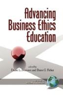 Advancing Business Ethics Education (Ethics in Practice) by Diane L. Swanson
