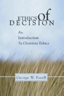Cover of: Ethics of Decision: An Introduction to Christian Ethics