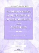 Cover of: Understanding Post Traumatic Stress Disorder and Addiction Workbook