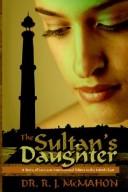 Cover of: The Sultan's Daughter: A Story Of Love And International Politics In The Middle East