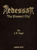 Cover of: Edessa 'the Blessed City' by J. B. Segal
