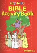 Cover of: Itty-Bitty Bible Activity Book (Itt-Bitty Bible Activity)