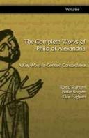 Cover of: The Complete Works of Philo of Alexandria: A Key-word-in-context Concordance