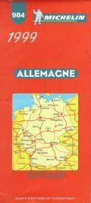 Cover of: Michelin Main Road Map: Germany/Deutschland/1999 (Michelin Map, 984)