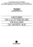 Cover of: Histoire de la littérature française du Moyen Age. by Anne Berthelot