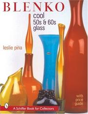 Blenko cool '50s & '60s glass by Leslie A. Pina, Ramon Pina