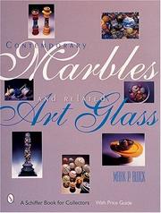 Contemporary Marbles and Related Art Glass by Mark P. Block