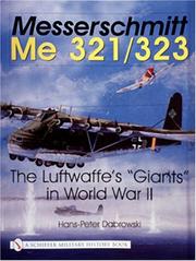 Cover of: Messerschmitt Me 321/323 by H. P. Dabrowski