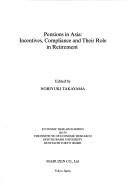 Cover of: Pensions in Asia by Noriyuki Takayama