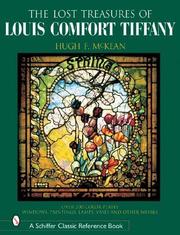 The "lost" treasures of Louis Comfort Tiffany by Hugh McKean